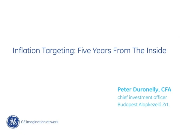 Inflation Targeting: Five Years From The Inside
