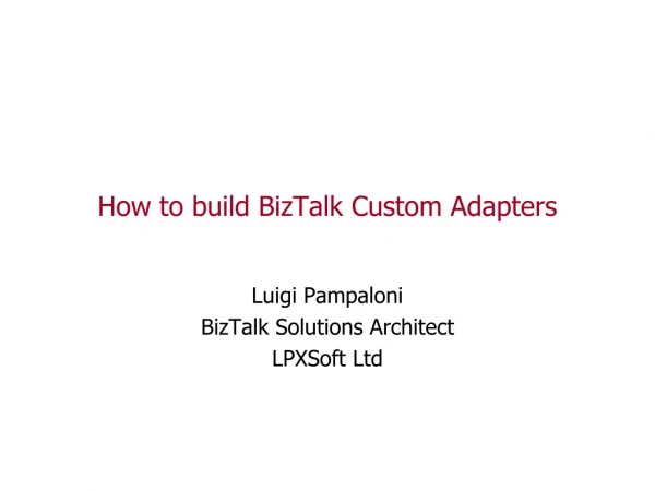 How to build BizTalk Custom Adapters