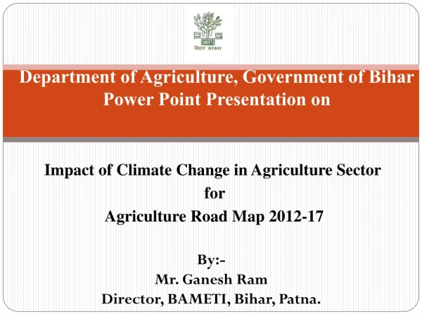 Impact of Climate Change in Agriculture Sector   for   Agriculture Road Map 2012-17