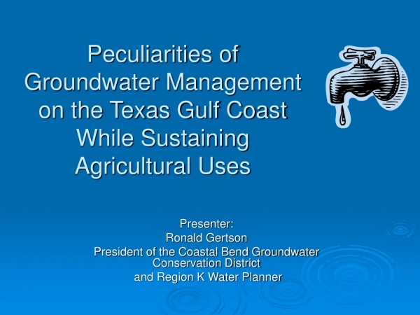 Peculiarities of Groundwater Management on the Texas Gulf Coast While Sustaining Agricultural Uses