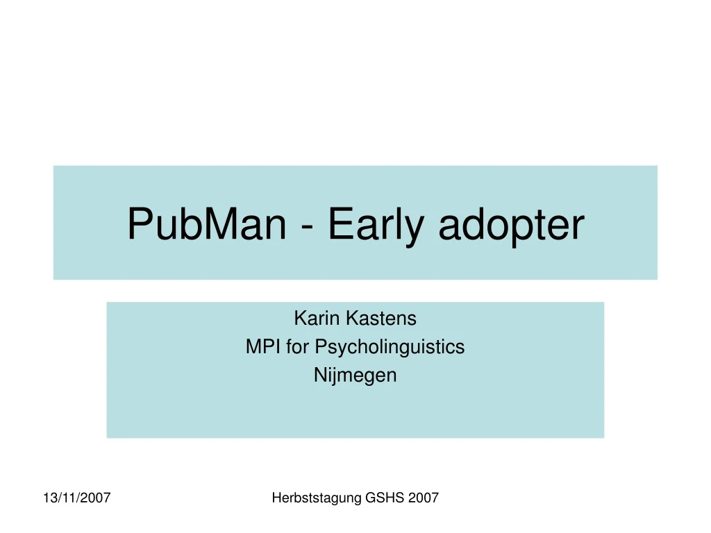 pubman early adopter
