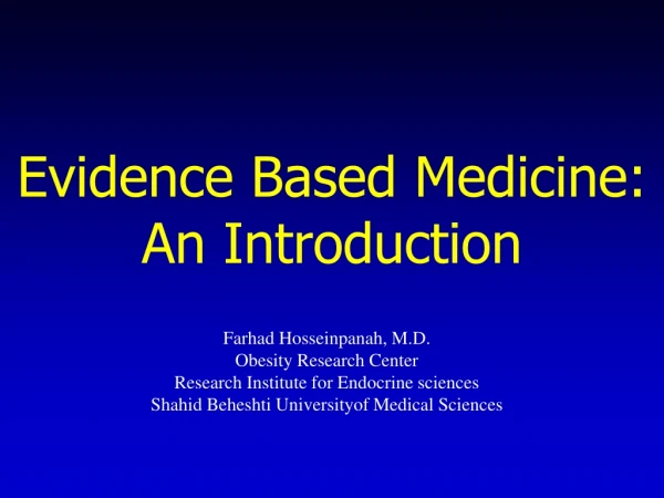 Evidence Based Medicine: An Introduction