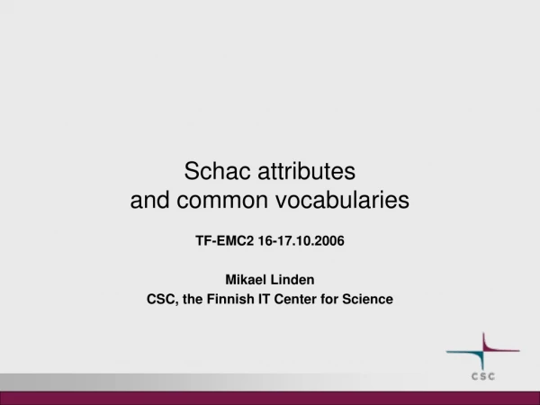 Schac attributes  and common vocabularies