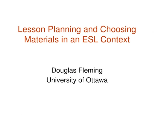 Lesson Planning and Choosing Materials in an ESL Context