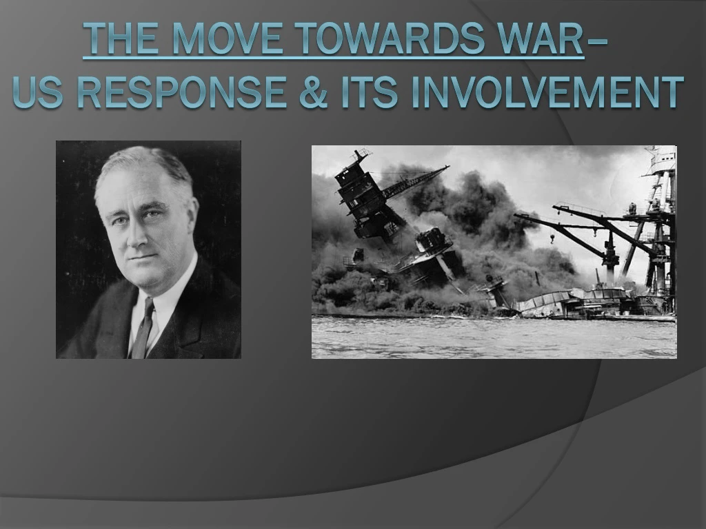 the move towards war us response its involvement