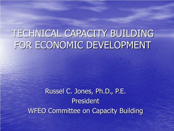 TECHNICAL CAPACITY BUILDING FOR ECONOMIC DEVELOPMENT