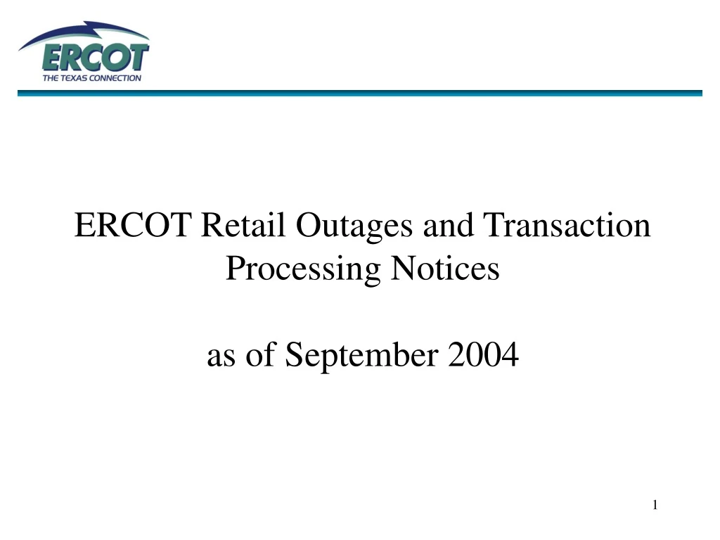 ercot retail outages and transaction processing