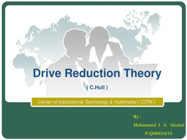 Drive Reduction Theory (  C.Hull  )
