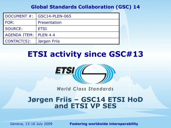 ETSI activity since GSC#13