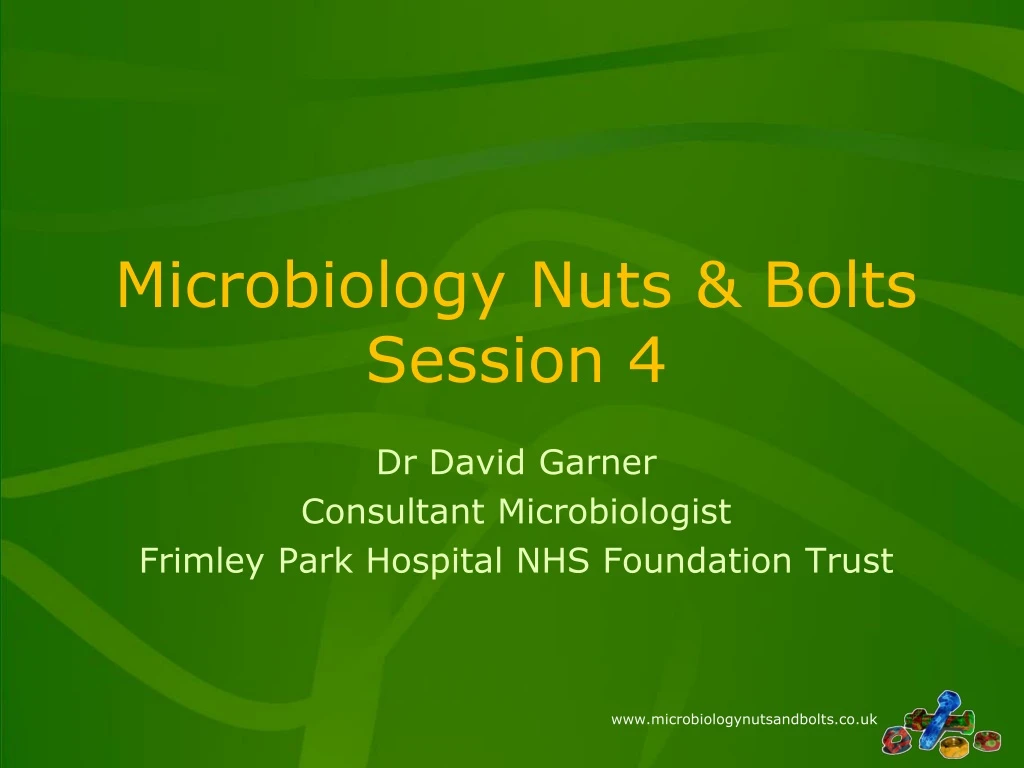 microbiology nuts bolts session 4