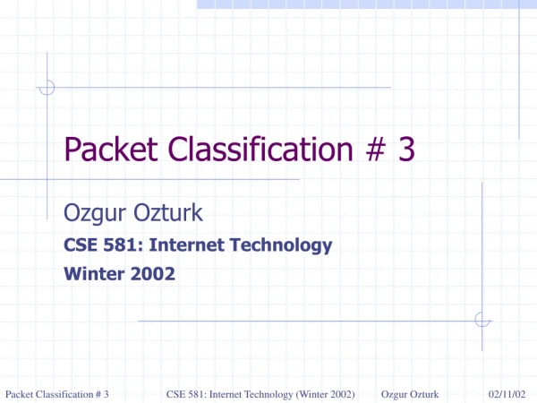 Packet Classification # 3