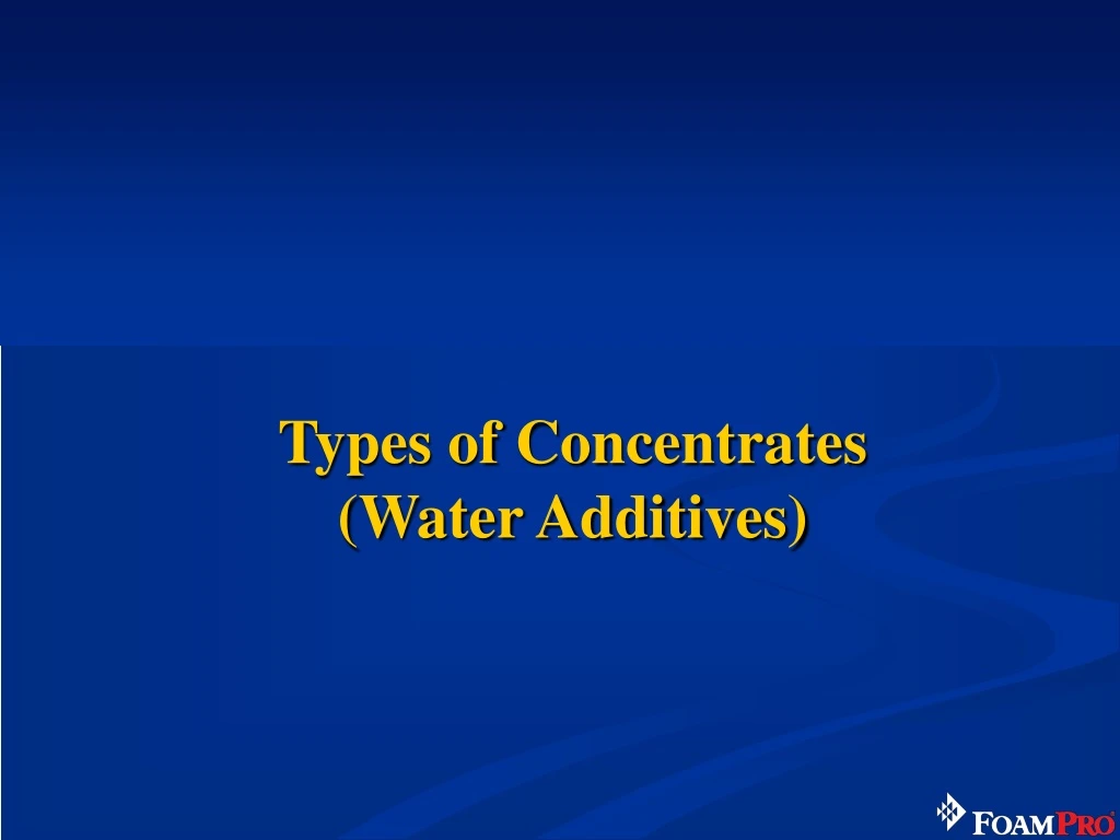 types of concentrates water additives