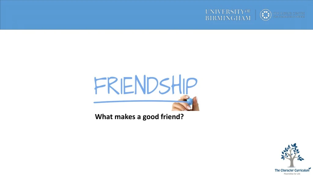 what makes a good friend