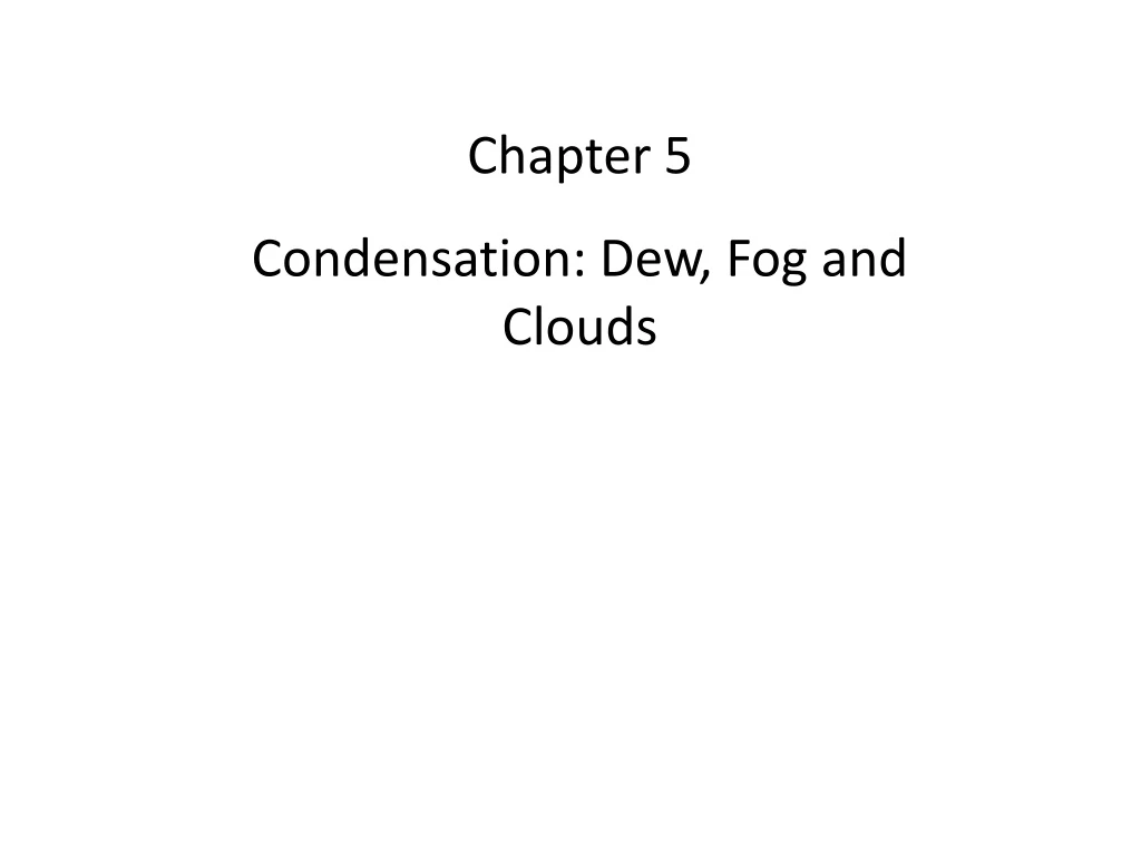 chapter 5 condensation dew fog and clouds
