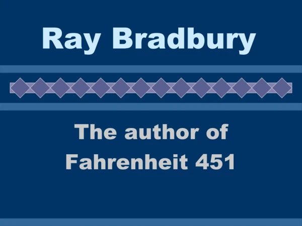 Ray Bradbury