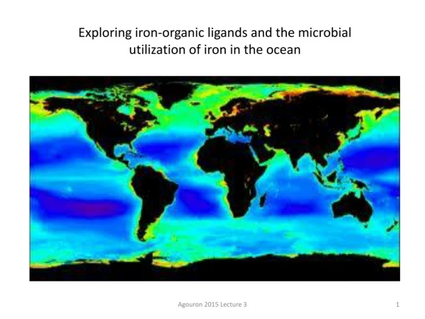 Exploring iron-organic ligands and the microbial utilization of iron in the ocean