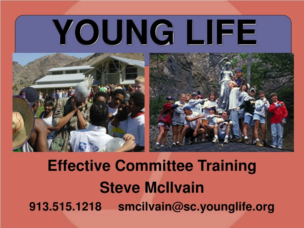 effective committee training steve mcilvain 913 515 1218 smcilvain@sc younglife org