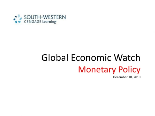 Global Economic Watch Monetary Policy December 10, 2010