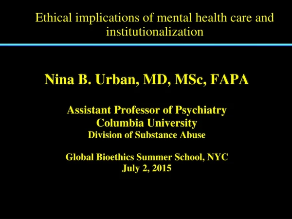 Ethical implications of mental health care and  institutionalization