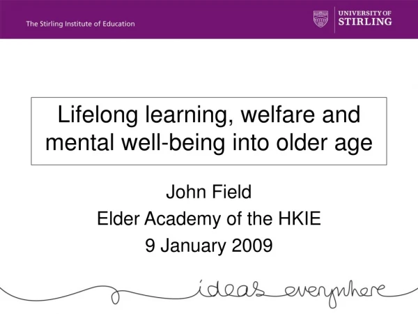 Lifelong learning, welfare and mental well-being into older age