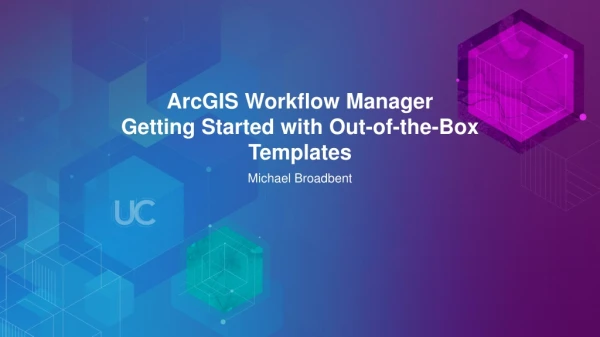ArcGIS Workflow Manager Getting Started with Out-of-the-Box Templates