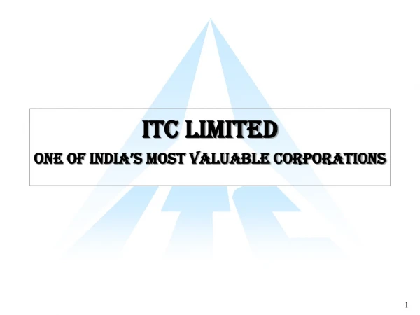 ITC Limited One of India’s Most Valuable Corporations