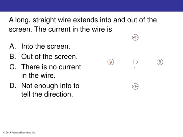 A long, straight wire extends into and out of the screen. The current in the wire is