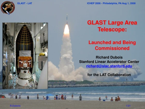 GLAST Large Area Telescope: Launched and Being Commissioned