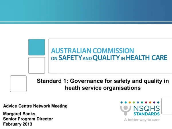 Standard 1: Governance for safety and quality in heath service organisations