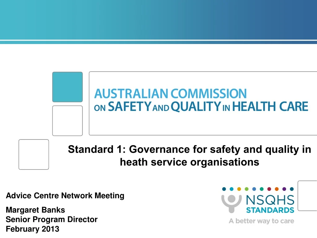 standard 1 governance for safety and quality in heath service organisations