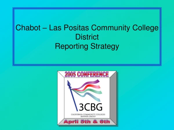 Chabot – Las Positas Community College District Reporting Strategy