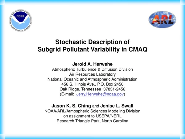 Jerold A. Herwehe Atmospheric Turbulence &amp; Diffusion Division Air Resources Laboratory