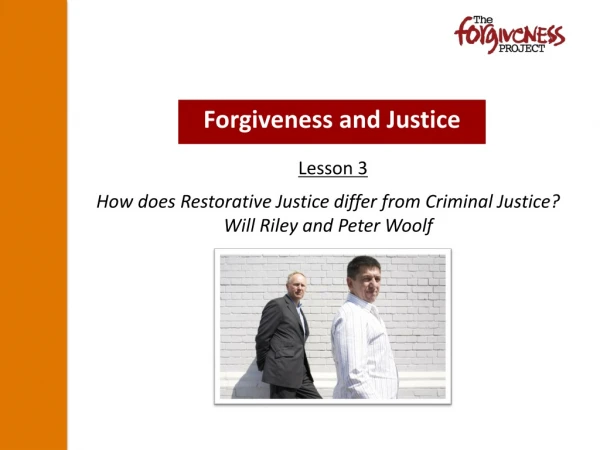How does Restorative Justice differ from Criminal Justice? Will Riley and Peter Woolf