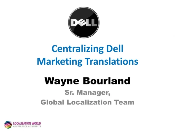 Centralizing Dell  Marketing Translations