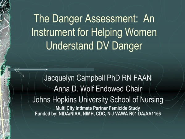 The Danger Assessment:  An Instrument for Helping Women Understand DV Danger