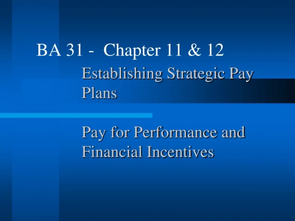 Establishing Strategic Pay Plans Pay for Performance and Financial Incentives