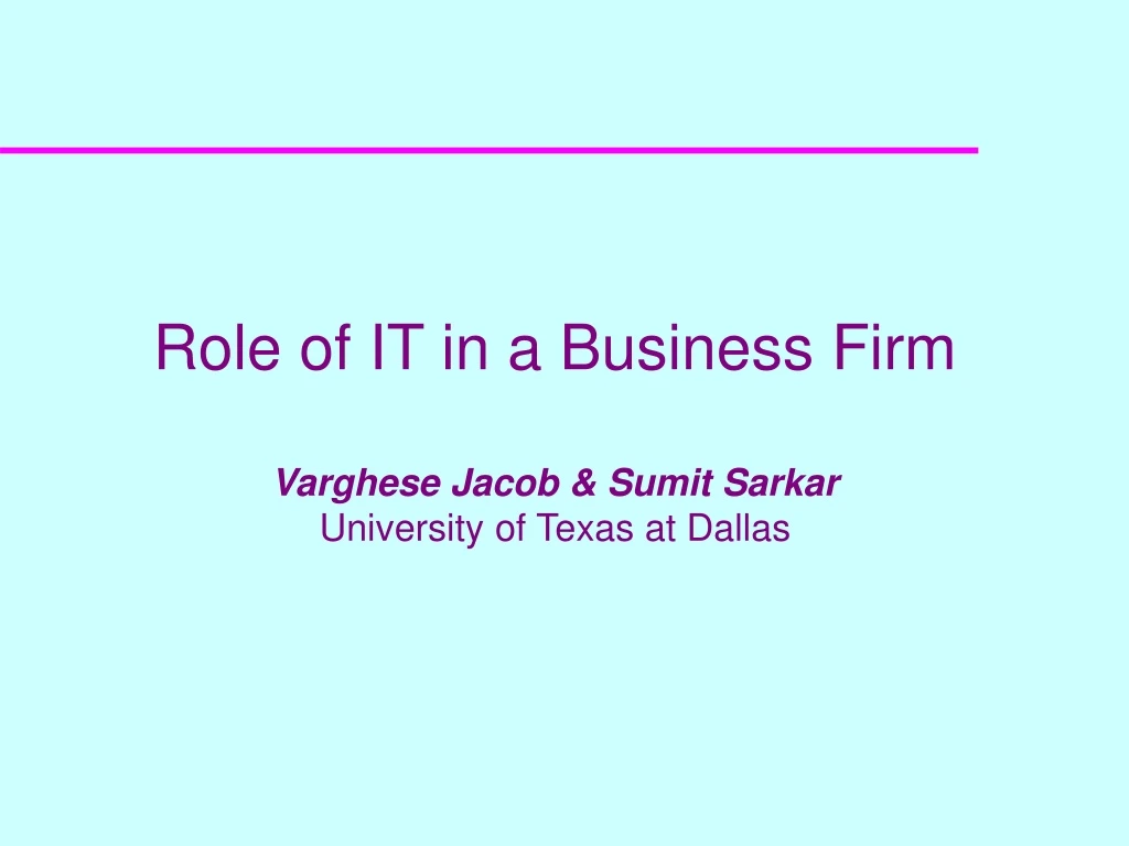 role of it in a business firm varghese jacob