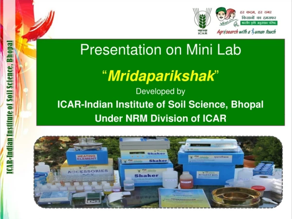 Presentation on Mini Lab  “ Mridaparikshak ” Developed by