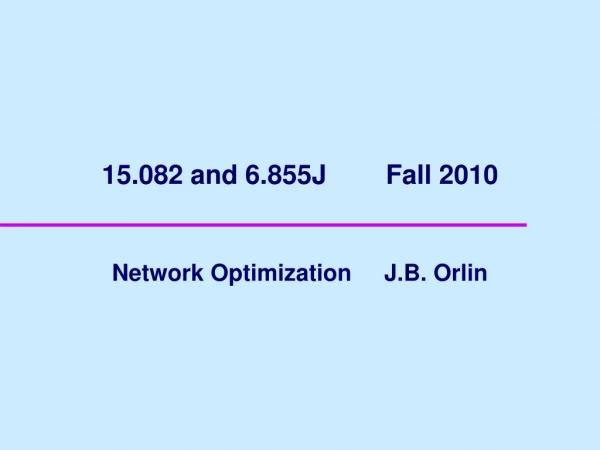 15.082 and 6.855J        Fall 2010