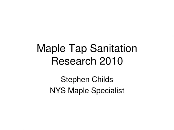 Maple Tap Sanitation Research 2010
