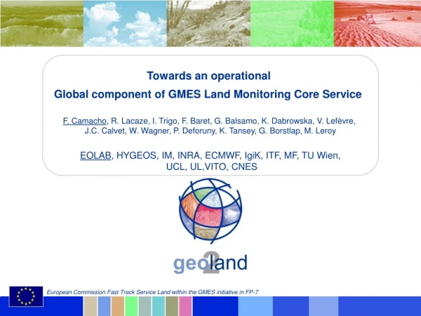 Towards an operational  Global component of GMES Land Monitoring Core Service