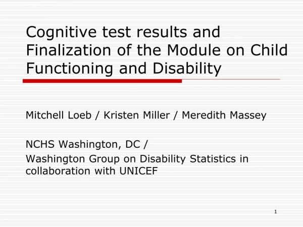 Cognitive test results and Finalization of the Module on Child Functioning and Disability
