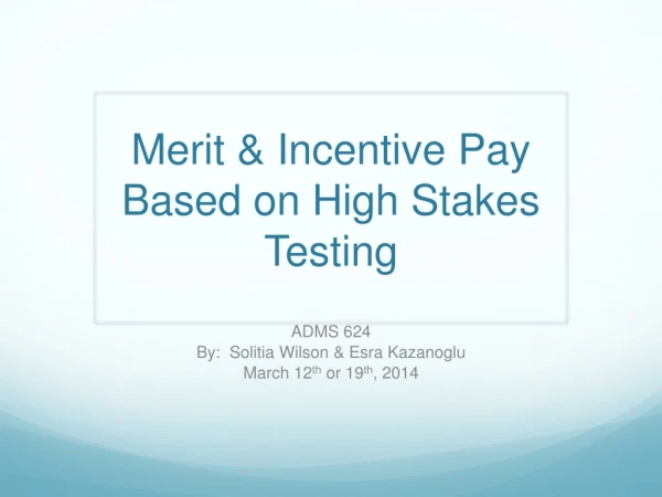 Merit &amp; Incentive Pay Based on High Stakes Testing
