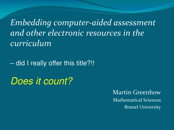 Martin Greenhow Mathematical Sciences Brunel University