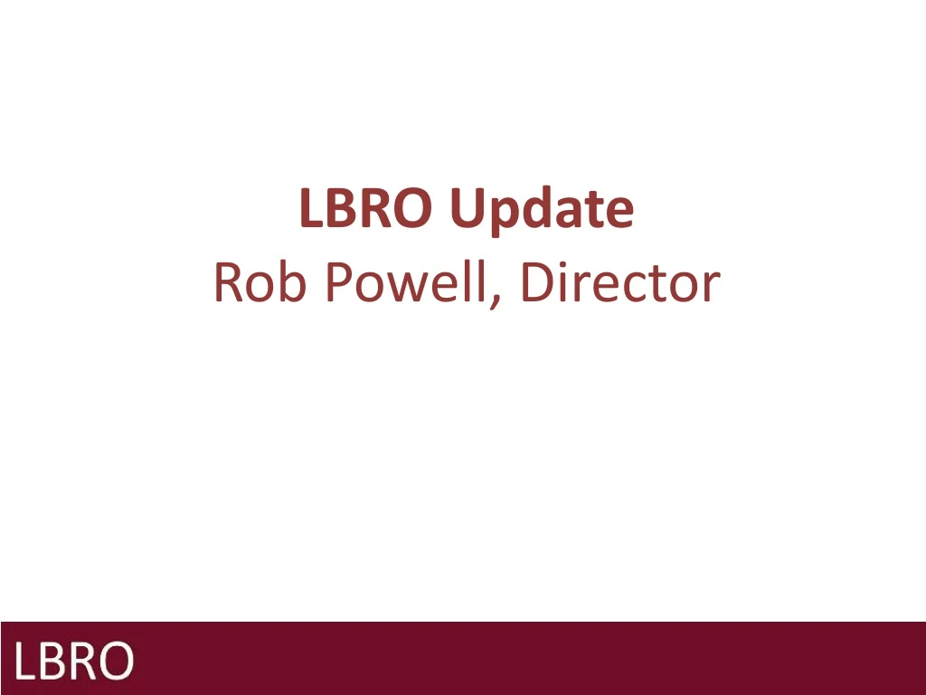 lbro update rob powell director