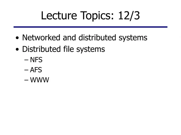 Lecture Topics: 12/3