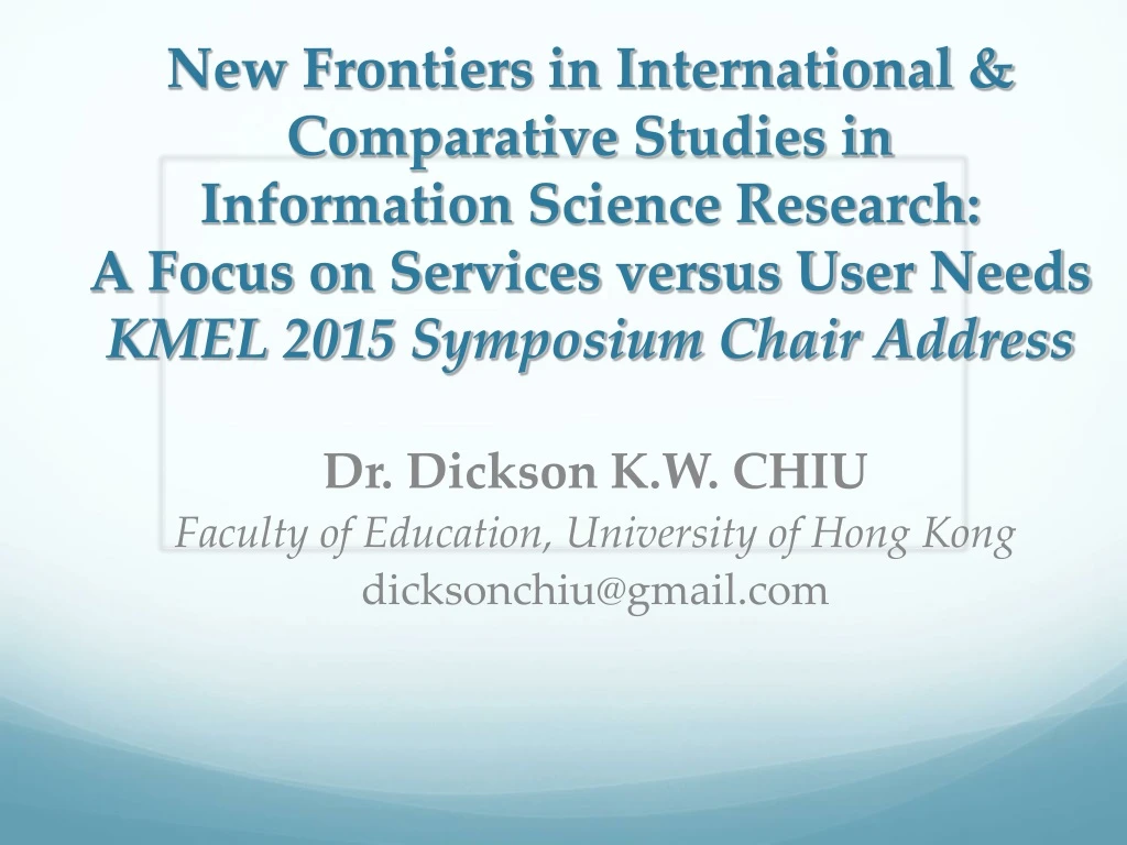 dr dickson k w chiu faculty of education university of hong kong dicksonchiu@gmail com