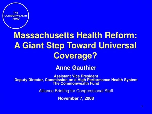 Massachusetts Health Reform: A Giant Step Toward Universal Coverage?
