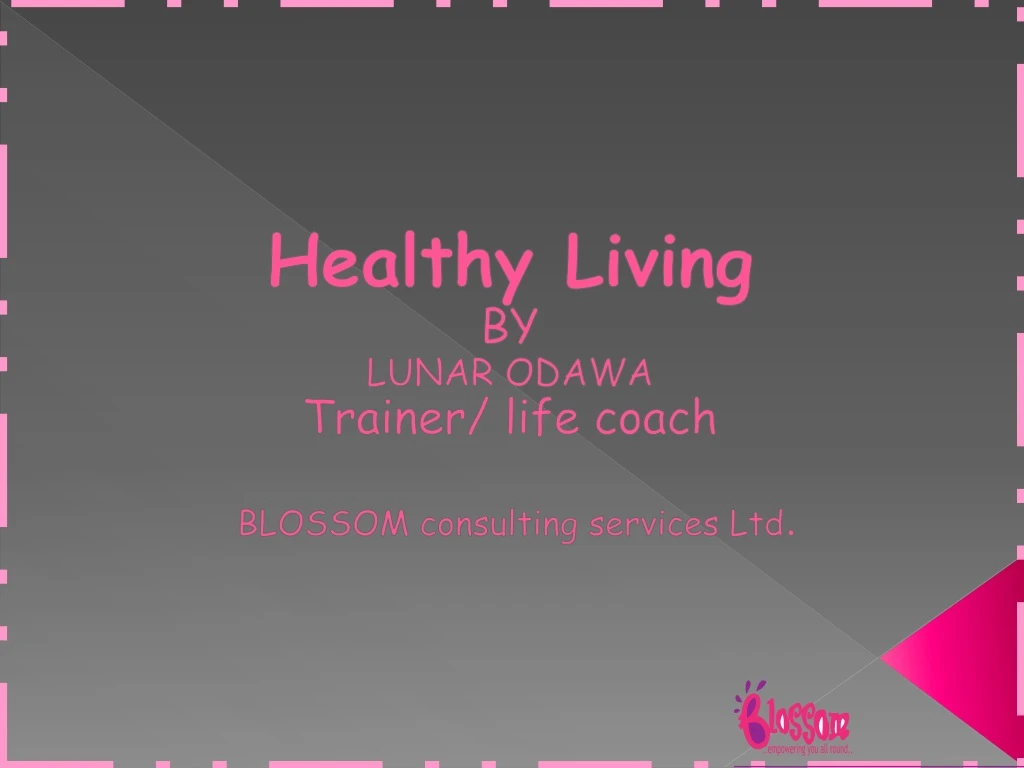 healthy living by lunar odawa trainer life coach blossom consulting services ltd