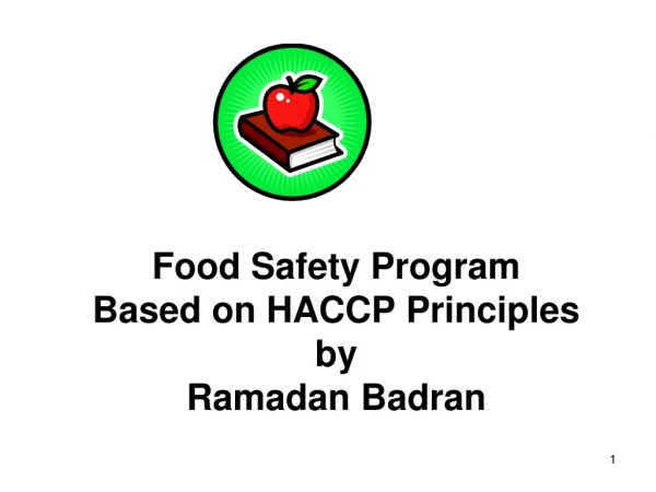 Food Safety Program Based on HACCP Principles by  Ramadan Badran